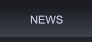 NEWS NEWS