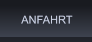 ANFAHRT ANFAHRT